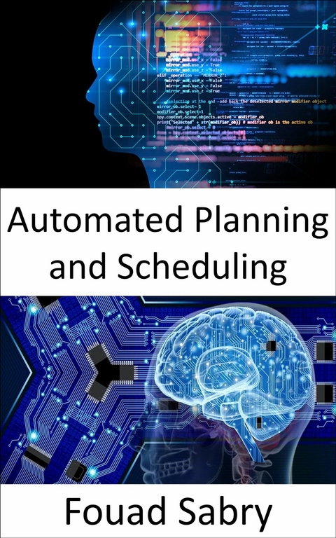Automated Planning and Scheduling -  Fouad Sabry