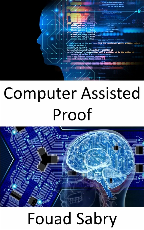 Computer Assisted Proof -  Fouad Sabry