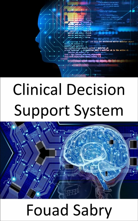 Clinical Decision Support System -  Fouad Sabry