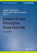 Advances in Face Presentation Attack Detection - Jun Wan, Guodong Guo, Sergio Escalera, Hugo Jair Escalante, Stan Z. Li