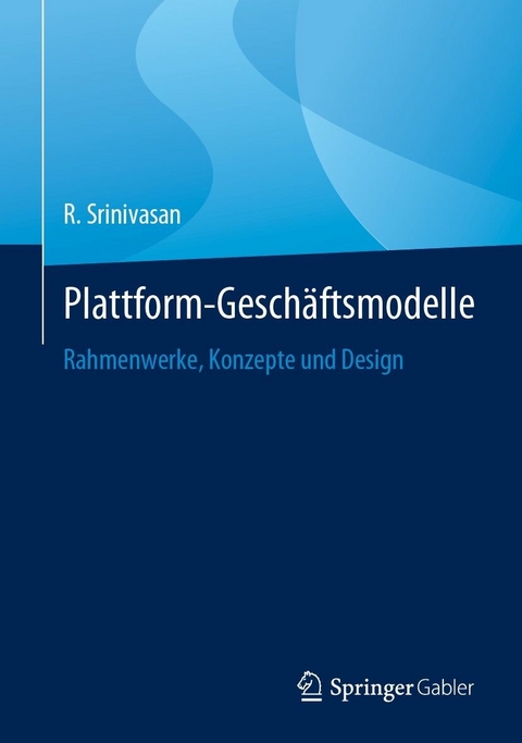 Plattform-Geschäftsmodelle -  R. Srinivasan