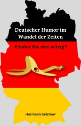 Deutscher Humor im Wandel der Zeiten - Hermann Selchow