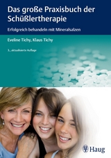 Das große Praxisbuch der Schüßlertherapie - Tichy, Eveline; Tichy, Klaus