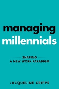 Managing Millennials - Jacqueline Cripps