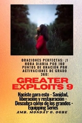 Greater Exploits - 9 - Oraciones perfectas - Ambassador Monday O. Ogbe