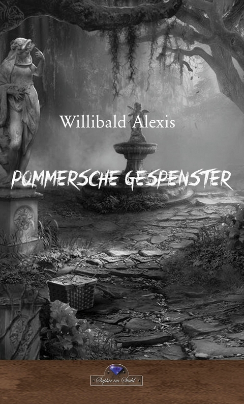 Pommersche Gespenster - Willibald Alexis