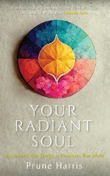 Your Radiant Soul -  Prune Harris