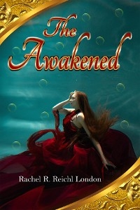 Awakened -  Rachel R. Reichl London