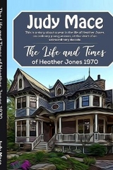 Life and Times of Heather Jones 1970 -  Judy Michon