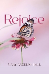 Rejoice - Mary Angeline Bell