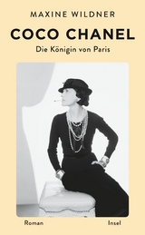 Coco Chanel. Die Königin von Paris -  Maxine Wildner