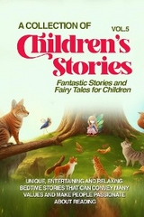 A COLLECTION OF CHILDREN'S STORIES - Lovely Stories