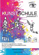 KUNSTSCHULE für Kinder & Jugendliche 6 - 18 Jahre - Corinna Trichtl, kids4art Kunstschule