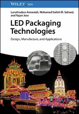 LED Packaging Technologies -  Luruthudass Annaniah,  Mohamed Salleh M. Saheed,  Rajan Jose