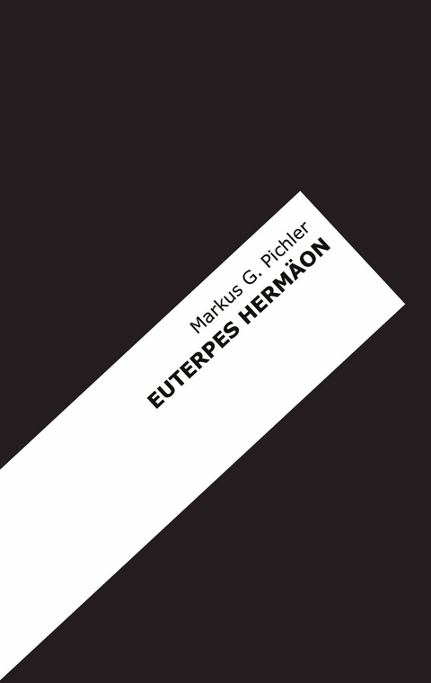 Euterpes Hermäon - Markus G. Pichler