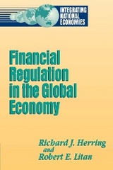 Financial Regulation in the Global Economy -  Richard J. Herring,  Robert E. Litan