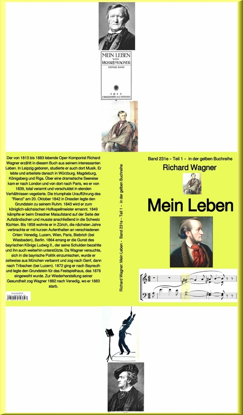Mein Leben –  Teil zwei - 2 –  Band 231 in der gelben Buchreihe – bei Jürgen Ruszkowski - Richard Wagner