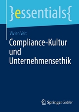 Compliance-Kultur und Unternehmensethik - Vivien Veit