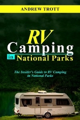 RV CAMPING in National Parks -  Andrew Trott