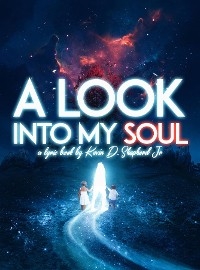 Look Into My Soul -  Kevin D Shepherd