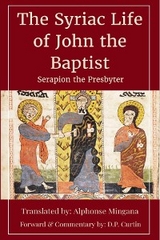 Syriac Life of John the Baptist -  Serapion the Presbyter