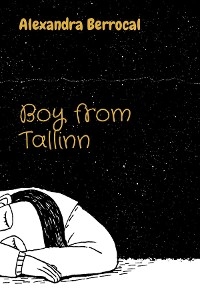 Boy from Tallinn -  Alexandra Berrocal