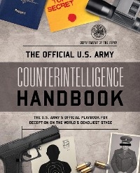 Official U.S. Army Counterintelligence Handbook -  Department of the Army