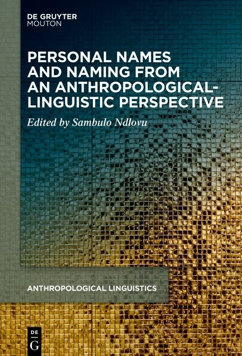 Personal Names and Naming from an Anthropological-Linguistic Perspective - 