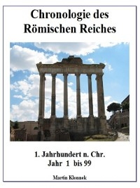 Chronologie des Römischen Reiches 1 - Martin Klonnek