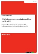 COVID-Demonstrationen in Deutschland und den USA -  Vanessa Schulz