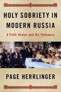 Holy Sobriety in Modern Russia -  Kimberly Page Herrlinger