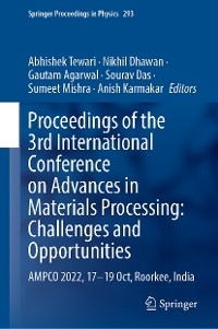 Proceedings of the 3rd International Conference on Advances in Materials Processing: Challenges and Opportunities - 