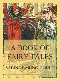 A Book of Fairy Tales - Sabine Baring-Gould