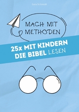 25x mit Kindern die Bibel lesen - Sara Schmidt