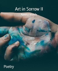 Art in Sorrow II - Ayodeji Melefa