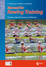 Manual for Rowing Training - Dieter Altenburg, Klaus Mattes, Jürgen M. Steinacker