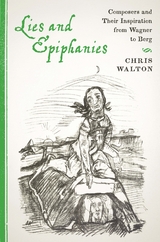 Lies and Epiphanies - Chris Walton