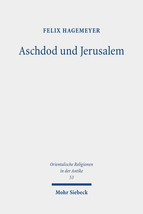 Aschdod und Jerusalem -  Felix Hagemeyer