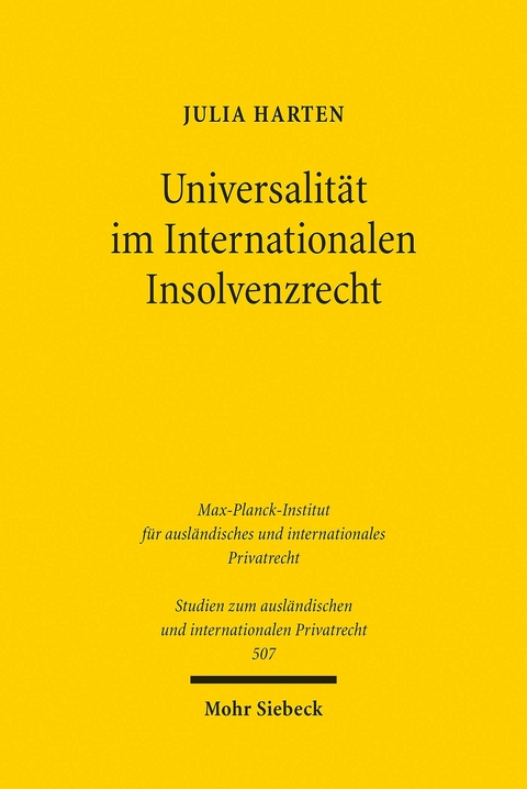 Universalität im Internationalen Insolvenzrecht -  Julia Harten