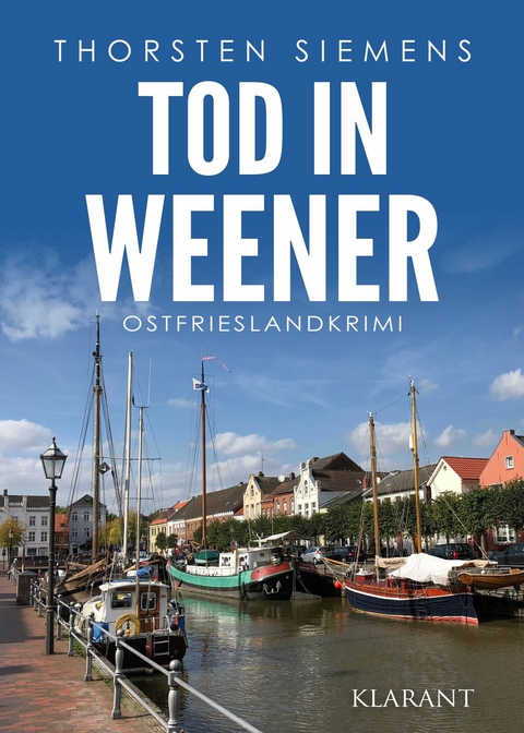 Tod in Weener. Ostfrieslandkrimi -  Thorsten Siemens