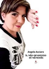 Il mio quaderno di memorie - Angela Acciaro
