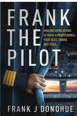 Frank the Pilot -  Frank J Donohue