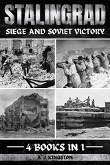 Stalingrad : Siege And Soviet Victory -  A.J. Kingston