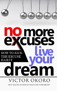 No More Excuses - victor okoro