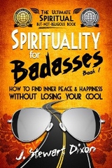 Spirituality for Badasses -  Dixon