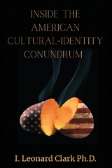 Inside The American Cultural-Identity Conundrum -  Ian L Clark