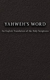 YAHWEH'S Word -  Yahweh