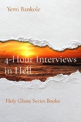 4-Hour Interviews in Hell -  Yemi Bankole