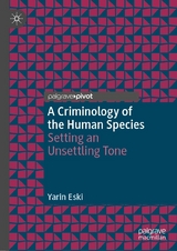 A Criminology of the Human Species - Yarin Eski