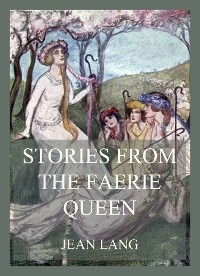 Stories from the Faerie Queen - Jean Lang